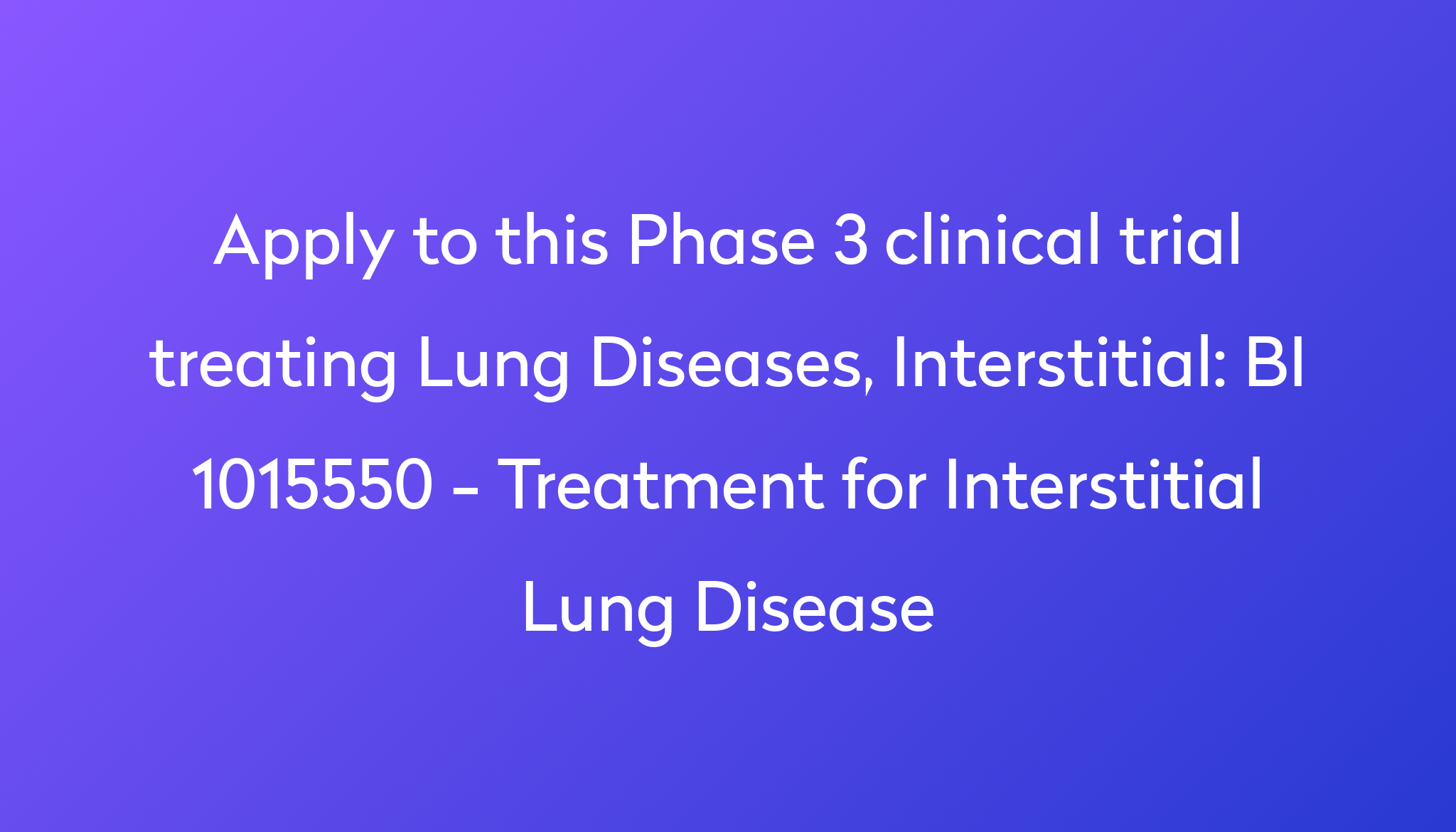 Bi 1015550 Treatment For Interstitial Lung Disease Clinical Trial 2023 Power 1338